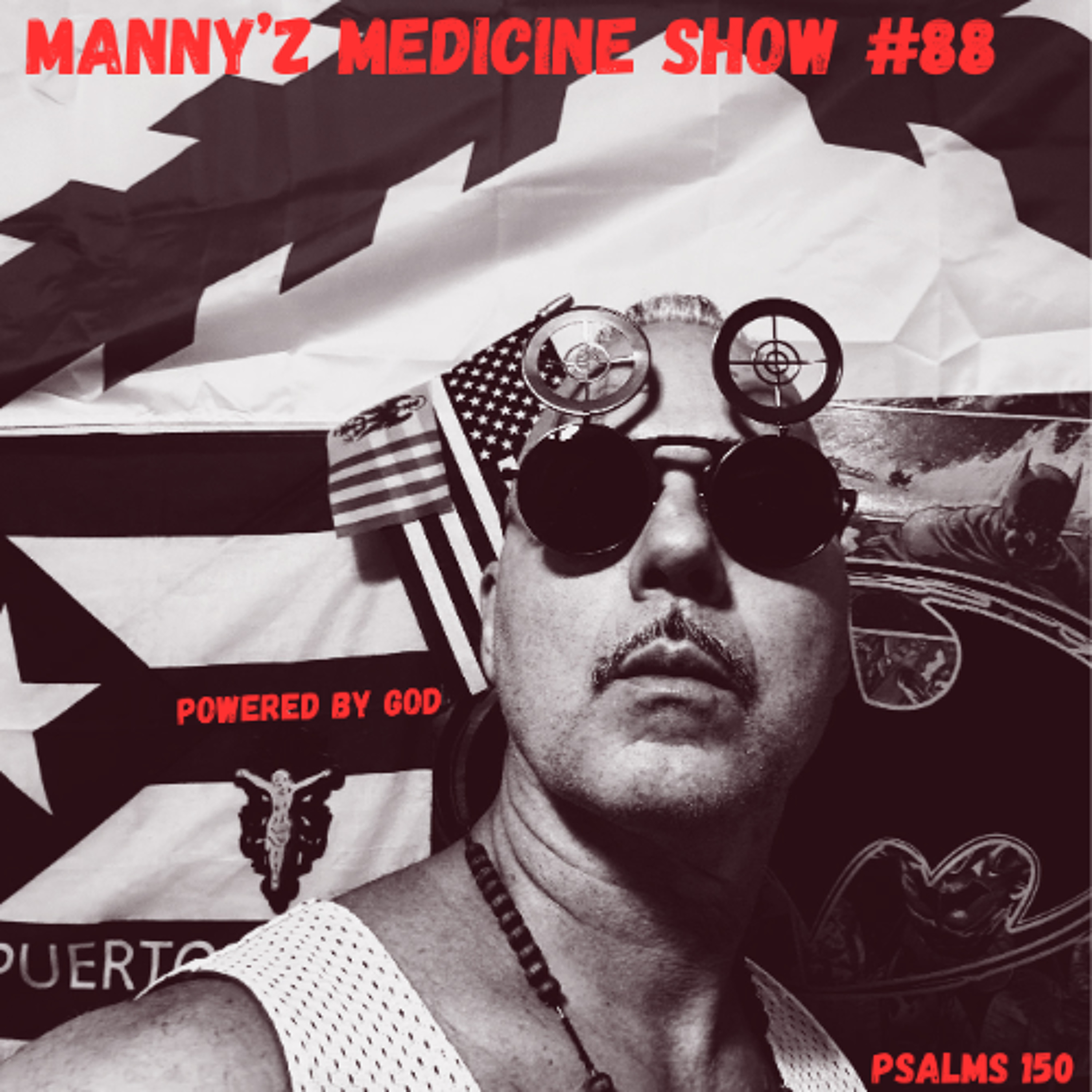 Manny'z Medicine Show #88 July 5th, 2026' episode artwork