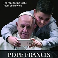 GET PDF 🗸 The Courage to Be Happy: The Pope Speaks to the Youth of the World by  Pop