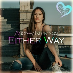 Andrey Kravtsov - Either Way (Original Mix)
