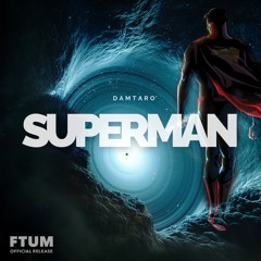 Damtaro - Superman [FTUM Release] · Trap Background Music