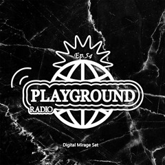 Louis The Child Playground Radio #054 (Digital Mirage Set)