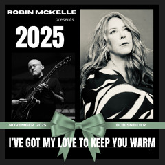 11. Robin McKelle feat Bob Sneider -  - I've Got My Love to Keep Me Warm - 44100 - 16