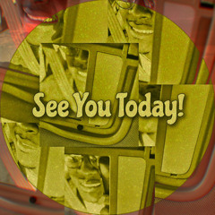 See You Today v1 (prod. masked man)