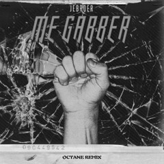ME GABBER UPTEMPO EDIT (OCTANE BOOTLEG)