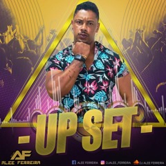 "Up Set" 2k21 -  Dj Alee Ferreira