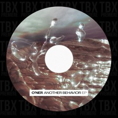Premiere: O'ner - Another Behaviour [Petra Digital Recordings]