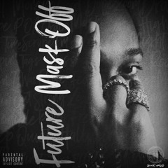 Mask Off (Black Fancy Edit)