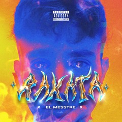 Rakata - El Messtre (Prod. By Choka)