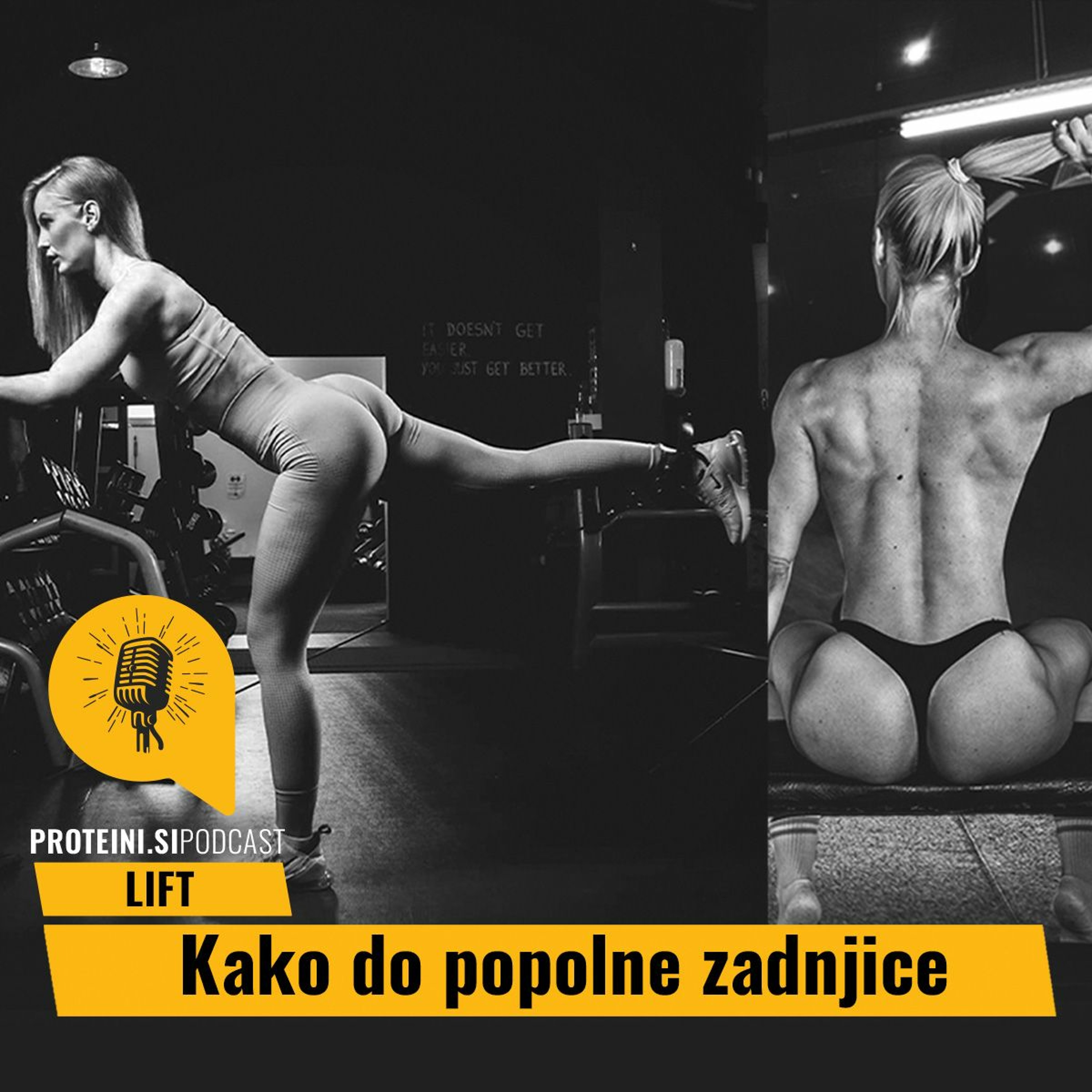 Vaje, treningi, jedilniki in drugi nasveti za popolno oblikovano zadnjico - Proteini.si Lift Podcast episode artwork