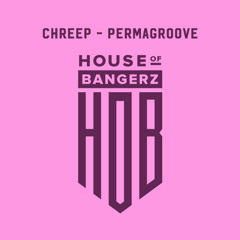 BFF384 Chreep - PermaGroove (FREE DOWNLOAD)