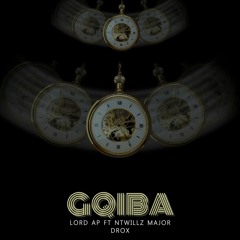 Gqiba ft Ntwillz Major & Drox (Prod by Lord AP)
