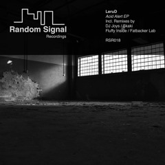 LeruD - Acid Alert (Fatbacker Lab Remix) [Random Signal Recordings]