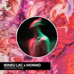 Irineu Lac, Monno - Under Night Desire (Urannia Remix)