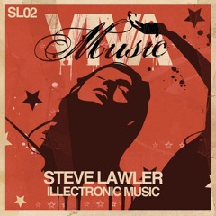 Steve Lawler - Illectronic Music (Dub Remix)
