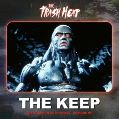 Episode 99: The Keep