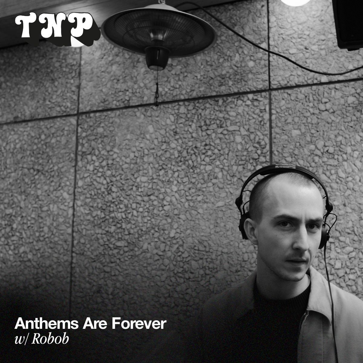 Anthems Are Forever w/ Robob