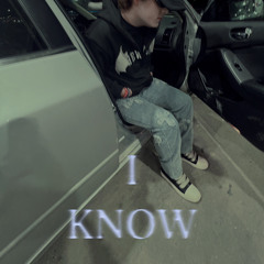 I KNOW (prod. Bapop )