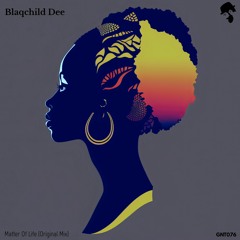 Blaqchild Dee - Matter Of Life (Original Mix)