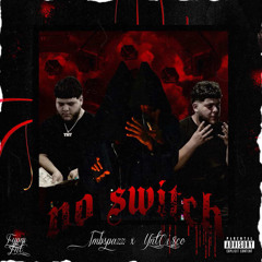 NO SWITCH