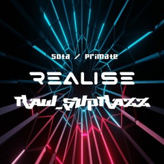 Sota / Primate - Realise (Raw_SuprazZ Rmx)