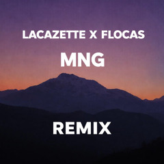 Lacazette X Flocas - MNG Remix