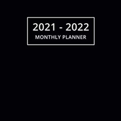 [DOWNLOAD] KINDLE 📍 2021-2022 Monthly Planner: Two Year Planner Calendar Schedule Or