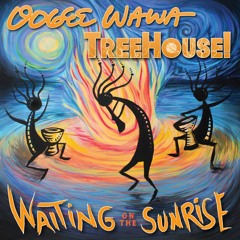 Waiting On The Sunrise feat. Oogee Wawa