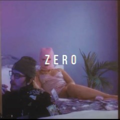 Zero (W/ Orphan Andy & Mwgli) (Prod ATR)