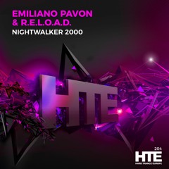 Emiliano Pavon & R.E.L.O.A.D. - Nightwalker 2000  [HTE Recordings]