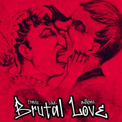 Brutal Love