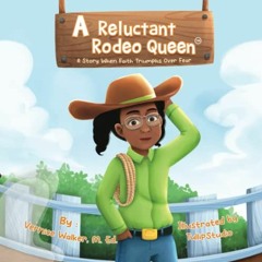 [READ] [KINDLE PDF EBOOK EPUB] A Reluctant Rodeo Queen: A Story When Faith Triumphs O
