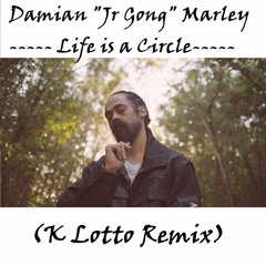 Damian "Jr Gong" Marley - Life Is A Circle (K Lotto Remix)
