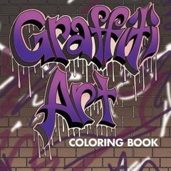 [FREE] EPUB 📃 Graffiti Art Coloring Book (Dover Coloring Books) by  Jeremy Elder [EP