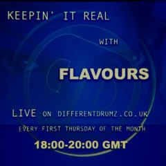 Flavours - Keepin' it Real LIVE on Different Drumz (06,03,25)