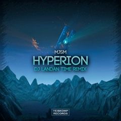 MJ Smallman - Hyperion - DJ Landan Time Remix