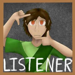 Listener (original song prototype thingie)