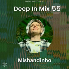 Deep In Mix 55 with Mishandinho
