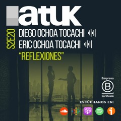 S2E20 Diego Ochoa Tocachi, Eric Ochoa Tocachi "Reflexiones"