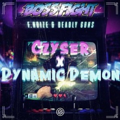 Deadly Guns X F. Noize - Boss Fight [Czyser x Dynamic Demon Edit]
