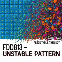 FDD813 – Unstable Pattern