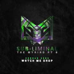 Conrad Subs - Watch Me Drop [Premiere]