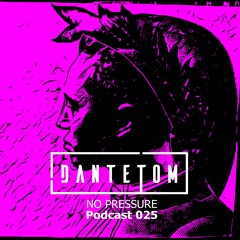 No Pressure Podcast 025 [House/Deep House]