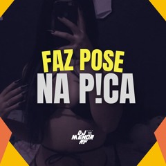 MTG - FAZ POSE NA PICA [DJ MENOR RF] 2024