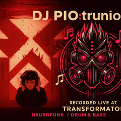PIOtrunio LIVE@transformator