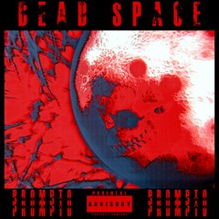 Dead Space (Prod. F8Deprived)