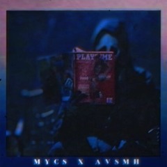Playtime - Mycs x AVSMH