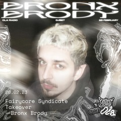 Bronx Brody ⏤ Fairycore Syndicate Takeover