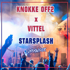 Knokke Off 2 x Vittel - Starsplash (Funkhauser Edit)