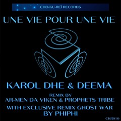 Karol DHE - Une Vie Pour Une Vie (Ar - Men Da Viken Remix) [Cho - Ku - Reï Records]
