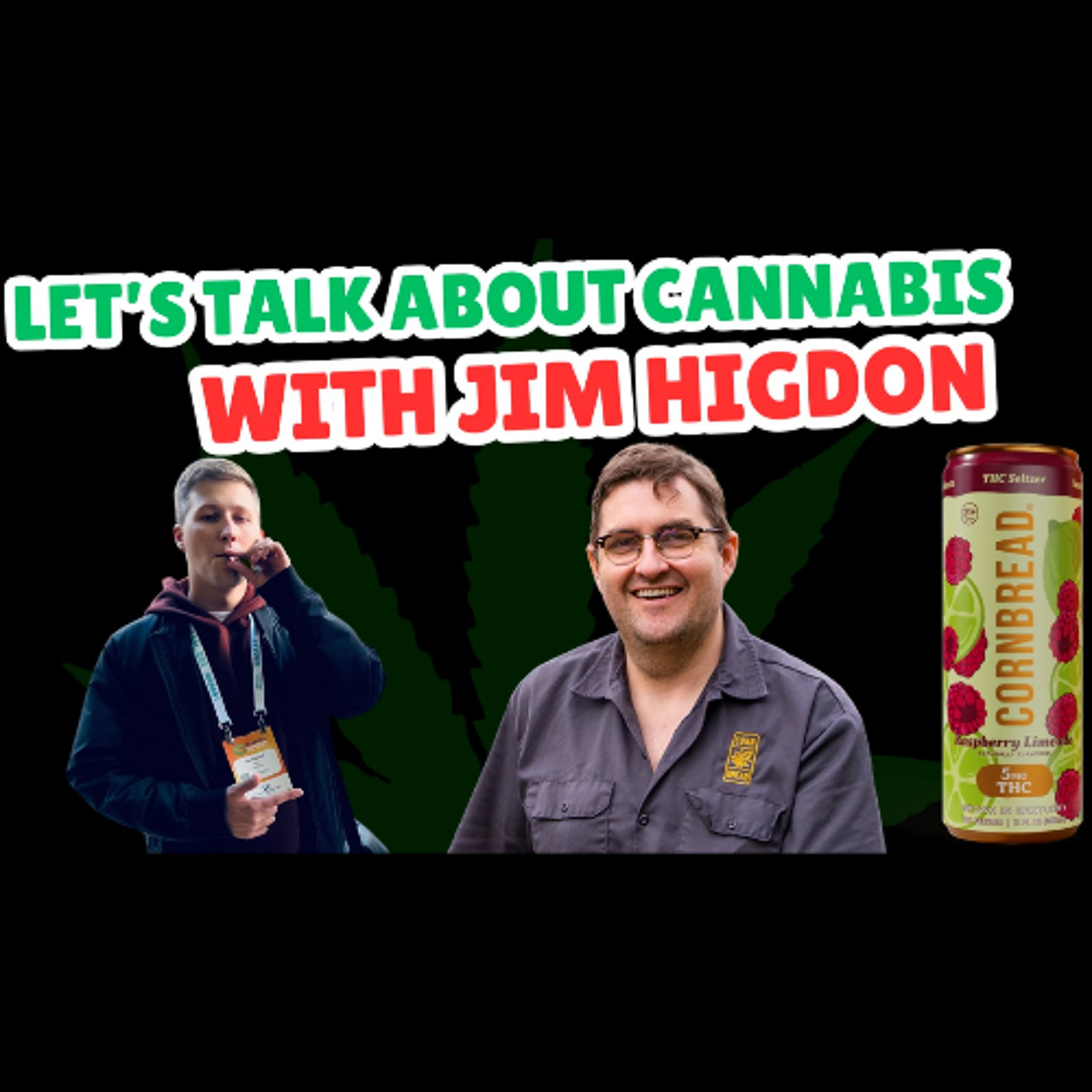 #210 - From the Cornbread Mafia to Cannabis Reform: Jim Higdon on Cannabis policy and Legalization’s Future episode artwork